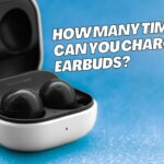 how-many-times-can-you-charge-earbuds