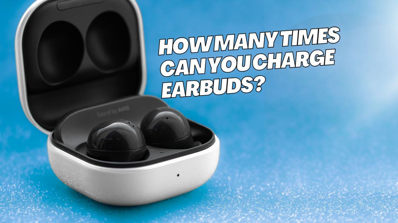 how-many-times-can-you-charge-earbuds